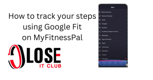 tracking steps with google fit on myfitnesspal